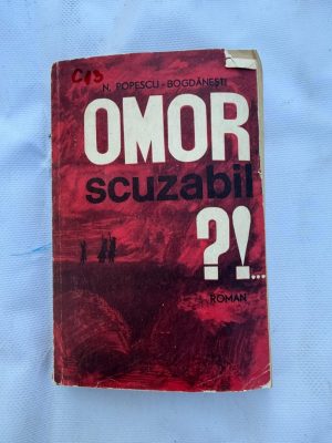 C13 - OMOR SCUZABIL autor N.POPESCU-BOGDANESTI