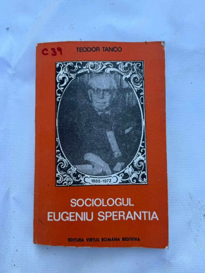 C39 - SOCIOLOGUL EUGENIU SPERANTIA autor TEODOR TANCO