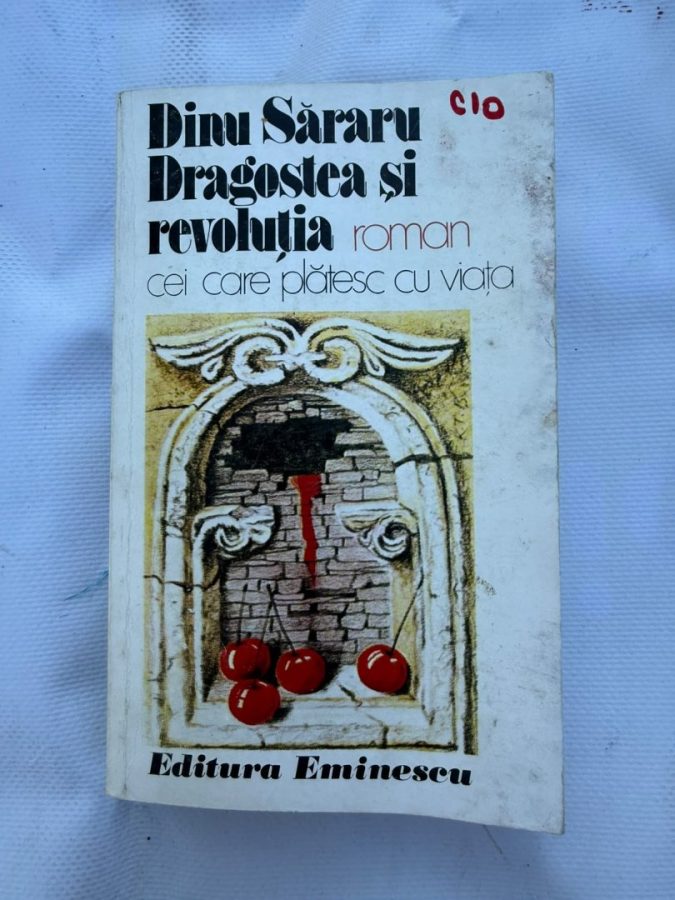 C10 - DRAGOSTEA SI REVOLUTIA autor DINU SARANU